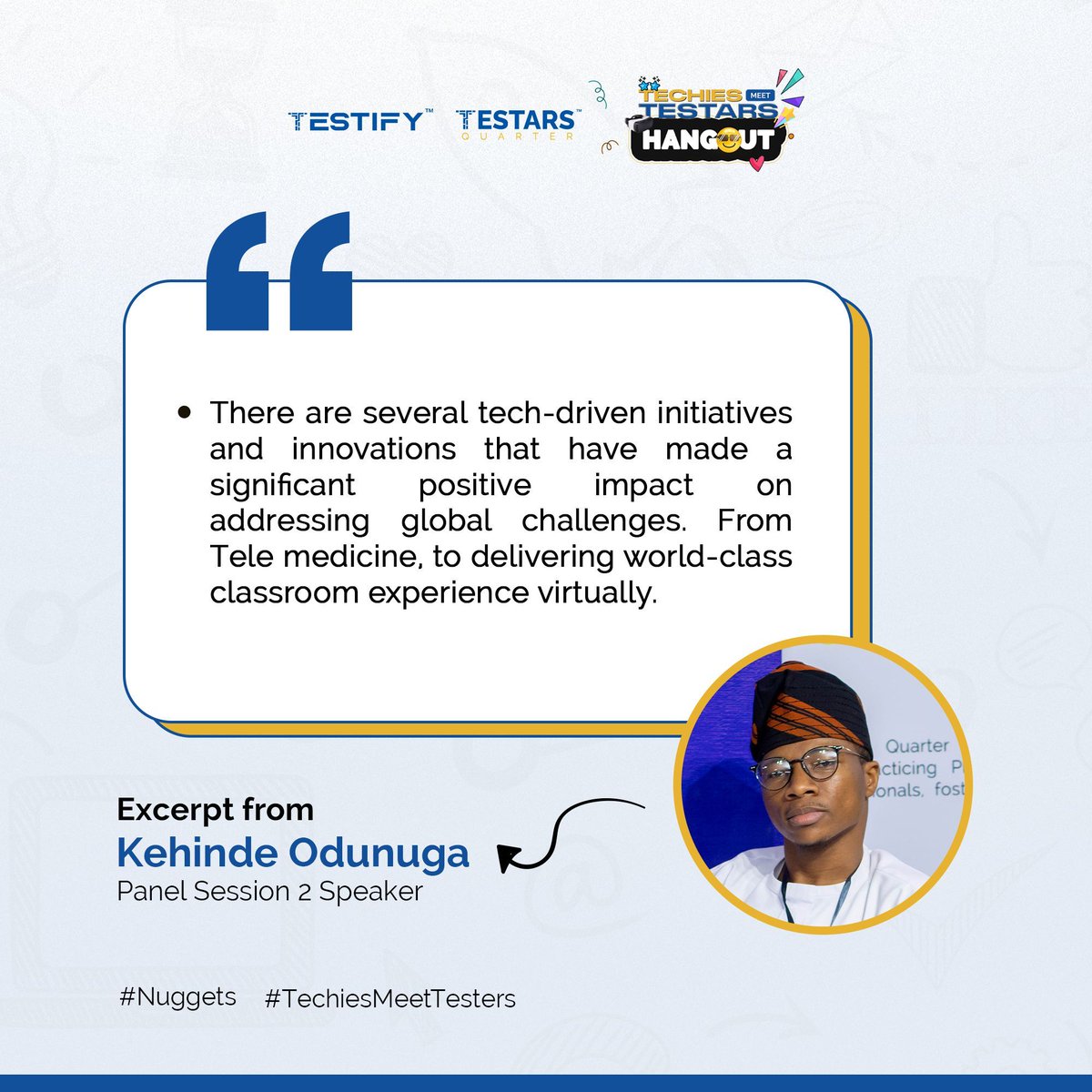 Excepts from Kehinde during #Techiesmeetstestars