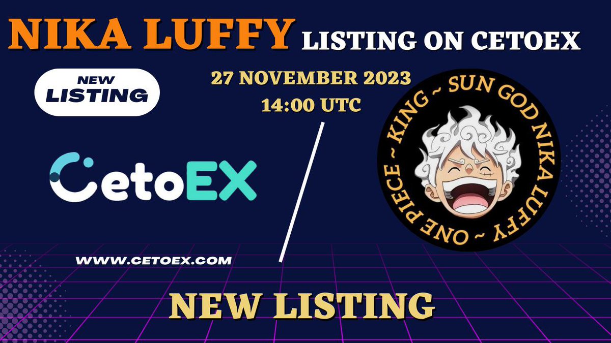 Cetoex's tweet photo. 📢 New Listing Alert 🚨
 
@joyboyagain ( LUFFY ) Gets Listed on #CetoEX!

💎Pair:  LUFFY/USDT
💎Deposit: 14:00 on November 27, 2023 (UTC)
💎Trading: 14:00 on  November 27, 2023 (UTC)

#nikaluffy #nikaluffyarmy #cetoex https://t.co/39xVpQRrz7
