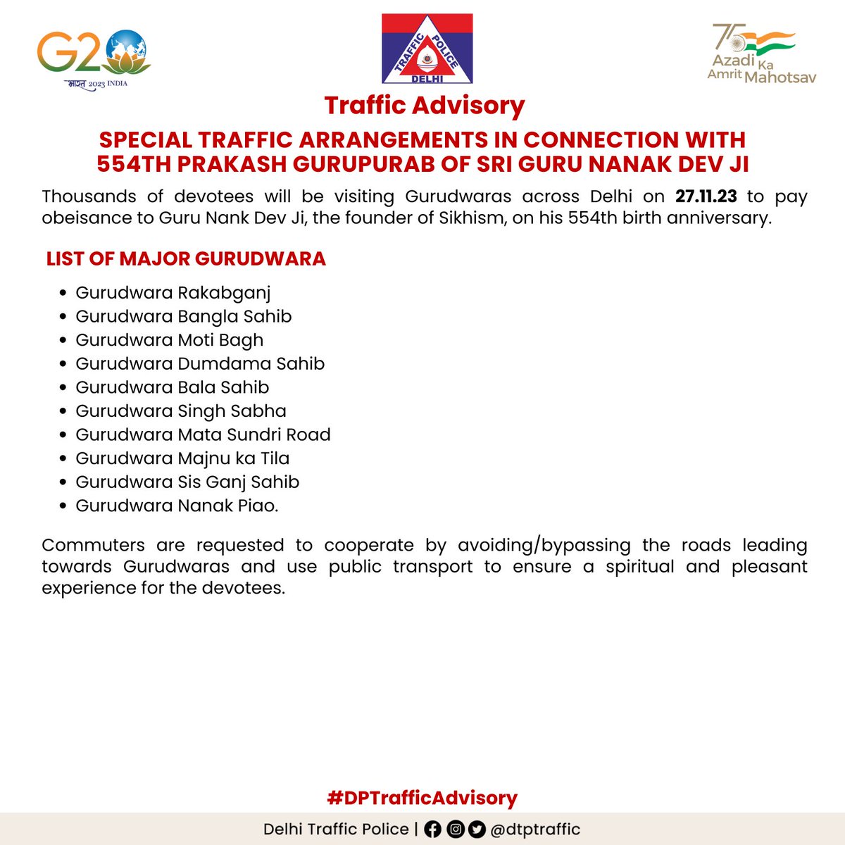 Delhi Traffic Police (@dtptraffic) on Twitter photo Traffic Advisory
In view of 554th Prakash #GuruPurab of Sri Guru Nanak Dev Ji , special traffic arrangements will be effective.
Kindly follow the advisory.
#DPTrafficAdvisory Traffic Advisory
In view of 554th Prakash #GuruPurab of Sri Guru Nanak Dev Ji , special traffic arrangements will be effective.
Kindly follow the advisory.
#DPTrafficAdvisory