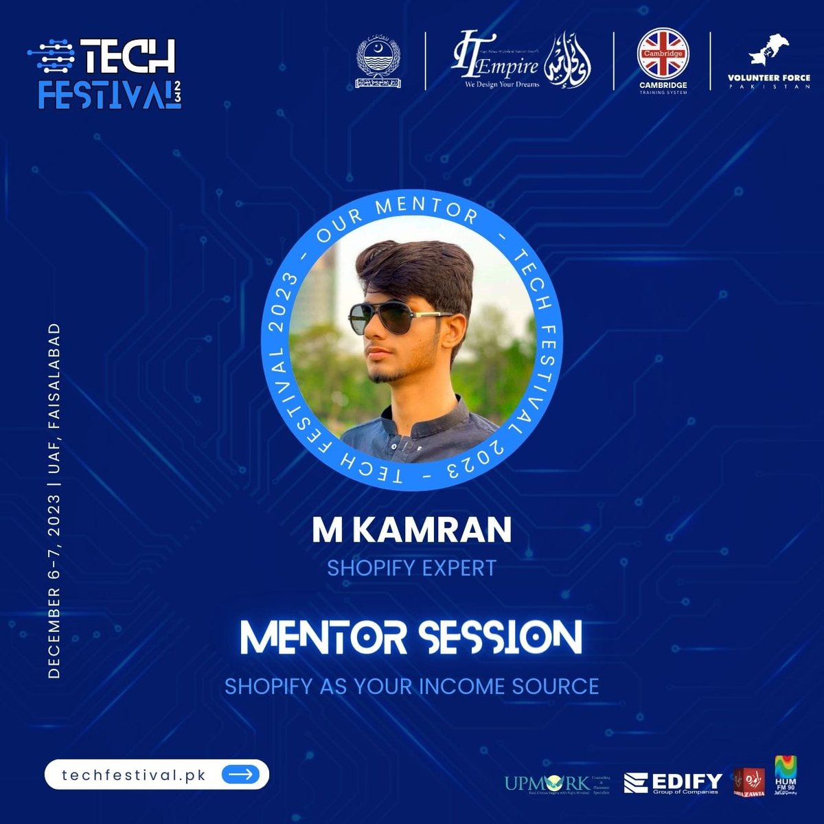 vforcepak's tweet photo. Meet 𝐌𝐫. 𝐌. 𝐊𝐚𝐦𝐫𝐚𝐧, Shopify Expert, featured as a 𝐌𝐞𝐧𝐭𝐨𝐫 at #TechFestival.✨ In his 1-to-1 Mentor Session, he is set to polish the skills of youth on the topic, "𝐒𝐡𝐨𝐩𝐢𝐟𝐲 𝐚𝐬 𝐘𝐨𝐮𝐫 𝐈𝐧𝐜𝐨𝐦𝐞 𝐒𝐨𝐮𝐫𝐜𝐞". Register now! https://t.co/vrKsqkjEgo