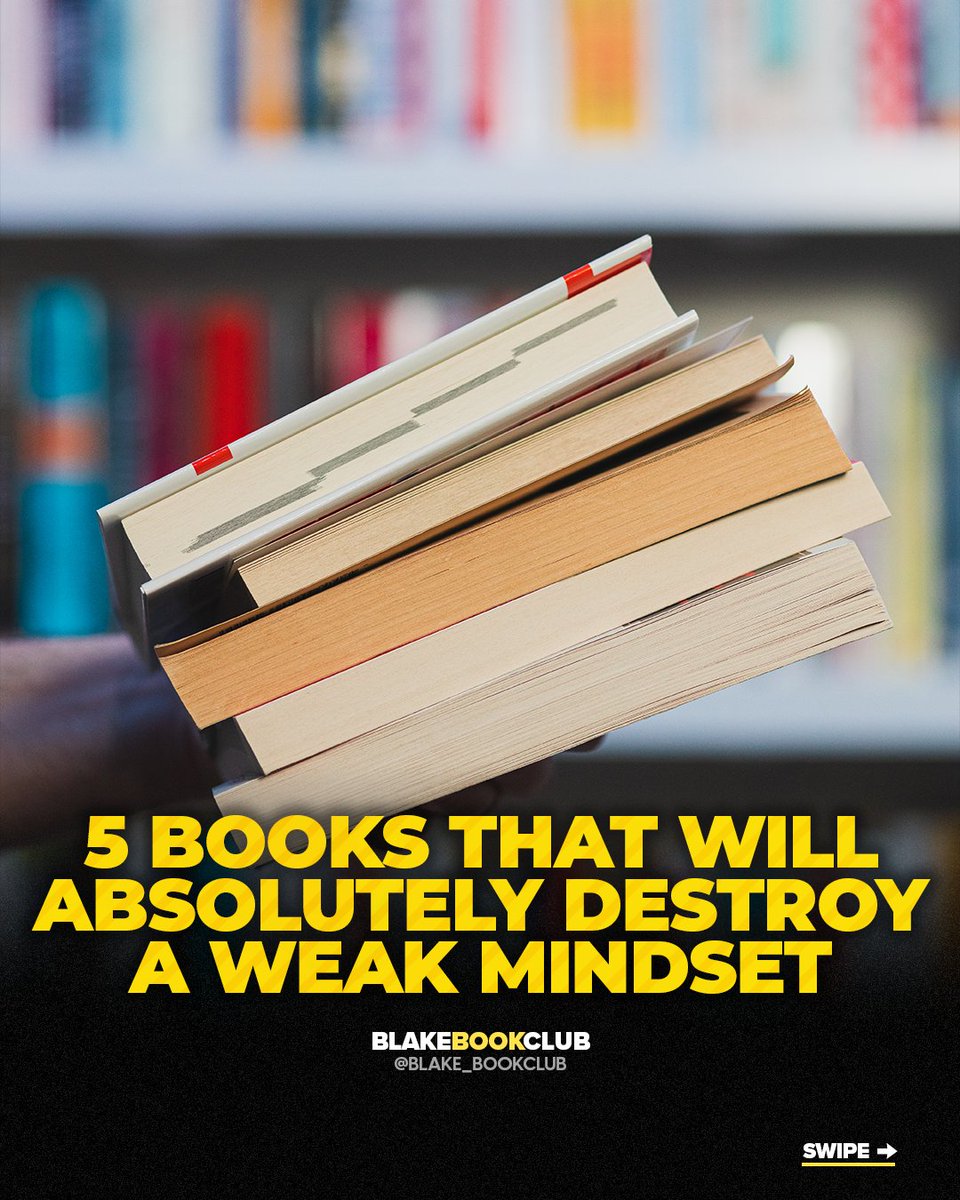 blake_bookclub's tweet photo. 5 Books That Will Absolutely Destroy a Weak Mindset https://t.co/uPRYjXtUU2
