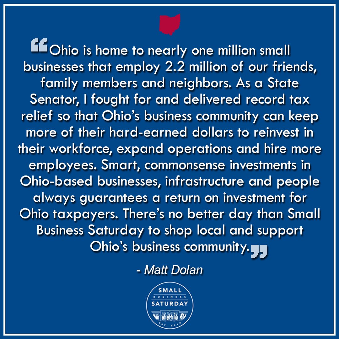 ElectMattDolan's tweet photo. Ohio is home to nearly one million small businesses employing 2.2 million people. Today we should take a moment to support our small business owners and celebrate their hard work. #shopsmall #SmallBusinessSaturday #SupportLocalOhio https://t.co/7ZBwaPV3wk