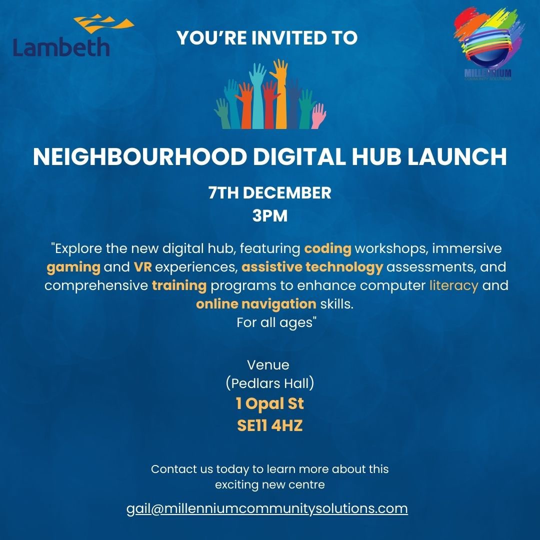 Good News🤗@millenniumcic & @LambethCouncil are opening a new @digital Hub📱 on 7th December. Check out details below , we’ll see you at the launch 🚀🎉