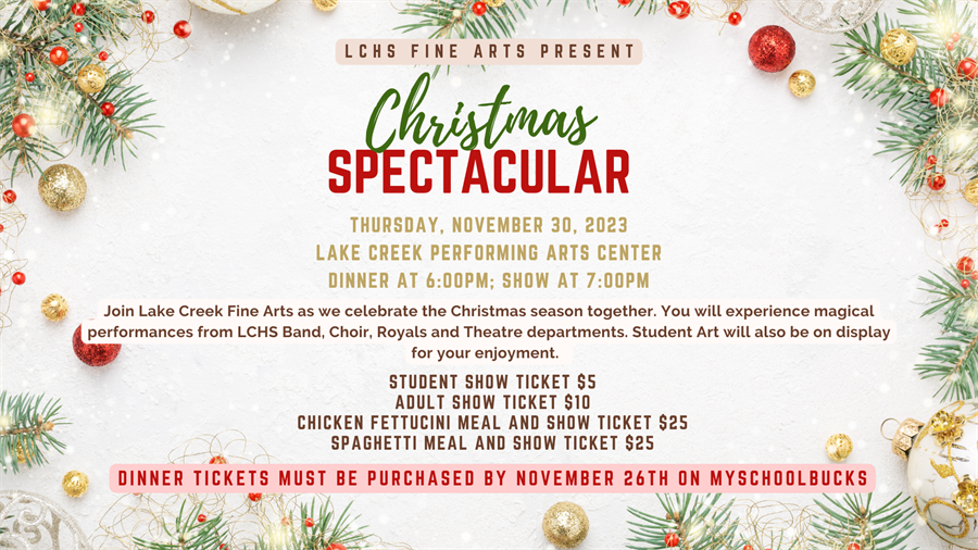 The Christmas Spectacular is right around the corner!  Tickets are on MySchoolBucks.  Support the Fine Arts!
<a href="/lions_trw/">Tim Williams</a> <a href="/KellyLout/">KLout</a> <a href="/TanyaBrogger/">Tanya Lambert Brogger</a> <a href="/newtonLCHS/">Mrs_NewtonLCHS</a> <a href="/Counselors_LCHS/">Lake Creek High School Counselors</a> <a href="/MontgomeryISD/">Montgomery ISD</a> <a href="/amycbusby/">Amy Busby</a> <a href="/LakeCreekRoyals/">Lake Creek Royals</a> <a href="/lakecreek_stuco/">LakeCreekStuCo</a> <a href="/LakeChoir/">Lake Creek High School Choir</a> <a href="/lake_creek_band/">Lake Creek HS Band</a> <a href="/lcreektheatre/">Lake Creek Theatrical Company</a>