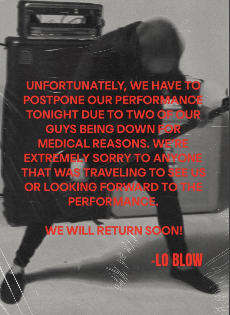 LoBlowofficial's tweet photo. 🎶 Tonight's concert is postponed due to unexpected medical reasons affecting two band members. We apologize for any inconvenience and promise to return soon. Stay tuned for updates! Our January 27th concert will not be affected. Thanks for sticking with us! 🌟 #PostponedConcert https://t.co/q63tFlyeKc