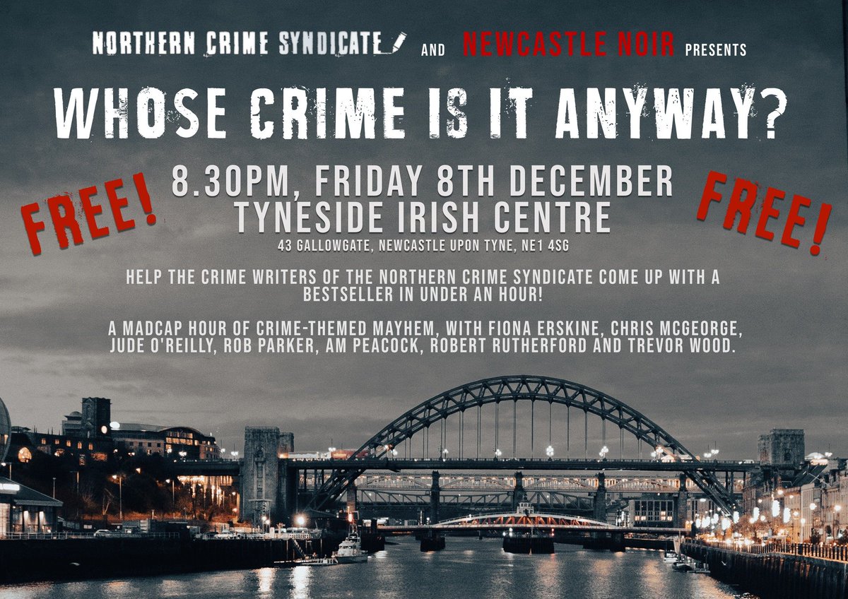 Calling all Crime Fiction fans in North East England. Please come along to the @NewcastleNoir fringe event at #tynesideirishcentre on Friday 8th December at 8.30pm and help us create a bestseller in an hour. @northern_crime