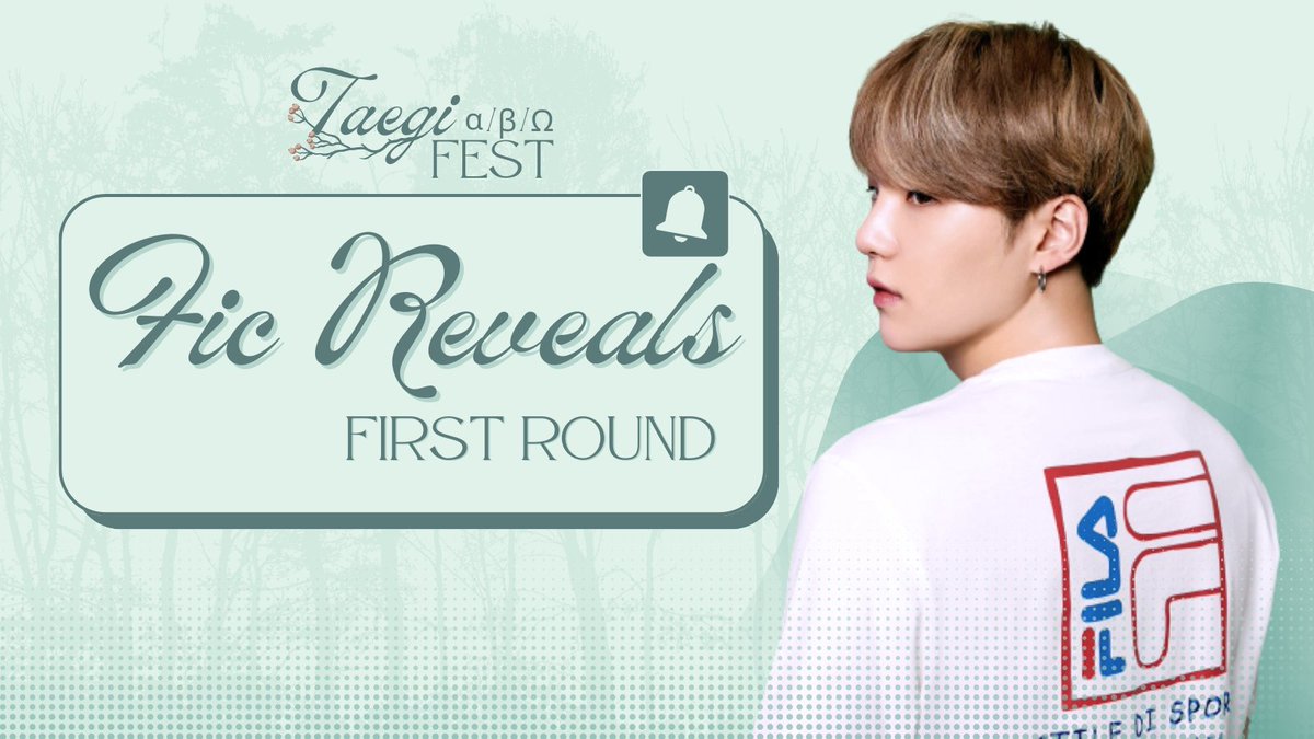🍃 FIC REVEALS - FIRST ROUND 🍃