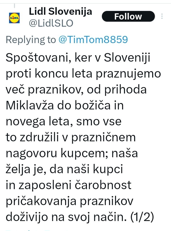 Spoštovani! 
Ker imamo možnost, kupovati tam, kjer mi hočemo, bomo za čarobni konec leta poskrbeli pri trgovcu, ki bo cenil naše vrednote, tradicije in običaje. Veste, v Slo smo zavezani zahodni krščanski civilizaciji in nimamo #DiversityDay, imamo kar Božič. Ja, tkole imamo.🤗