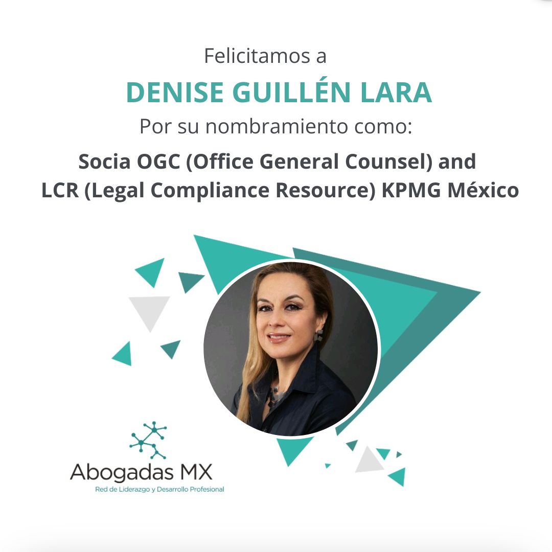 Felicitamos a <a href="/DeniseGuillen2/">Denise Guillén Lara</a>, Co fundadora de Abogadas MX, por su reciente nombramiento como socia Office General Counsel and Legal Compliance Resource en <a href="/KPMGMEXICO/">KPMG México</a>.

¡Mucho éxito en esta nueva etapa!
