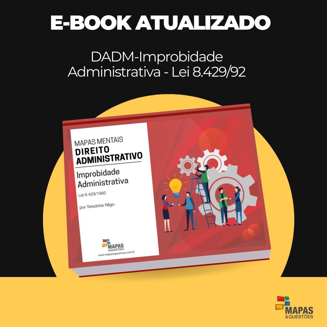 O e-book DADM-Improbidade Administrativa - Lei 8.429/92  foram revisados e seu conteúdo atualizado. 
Mapas revisados:

6 - Atos de Improbidade Administrativa
12 - Atos de Improbidade Administrativa que Causam Prejuízo ao Erário [4]