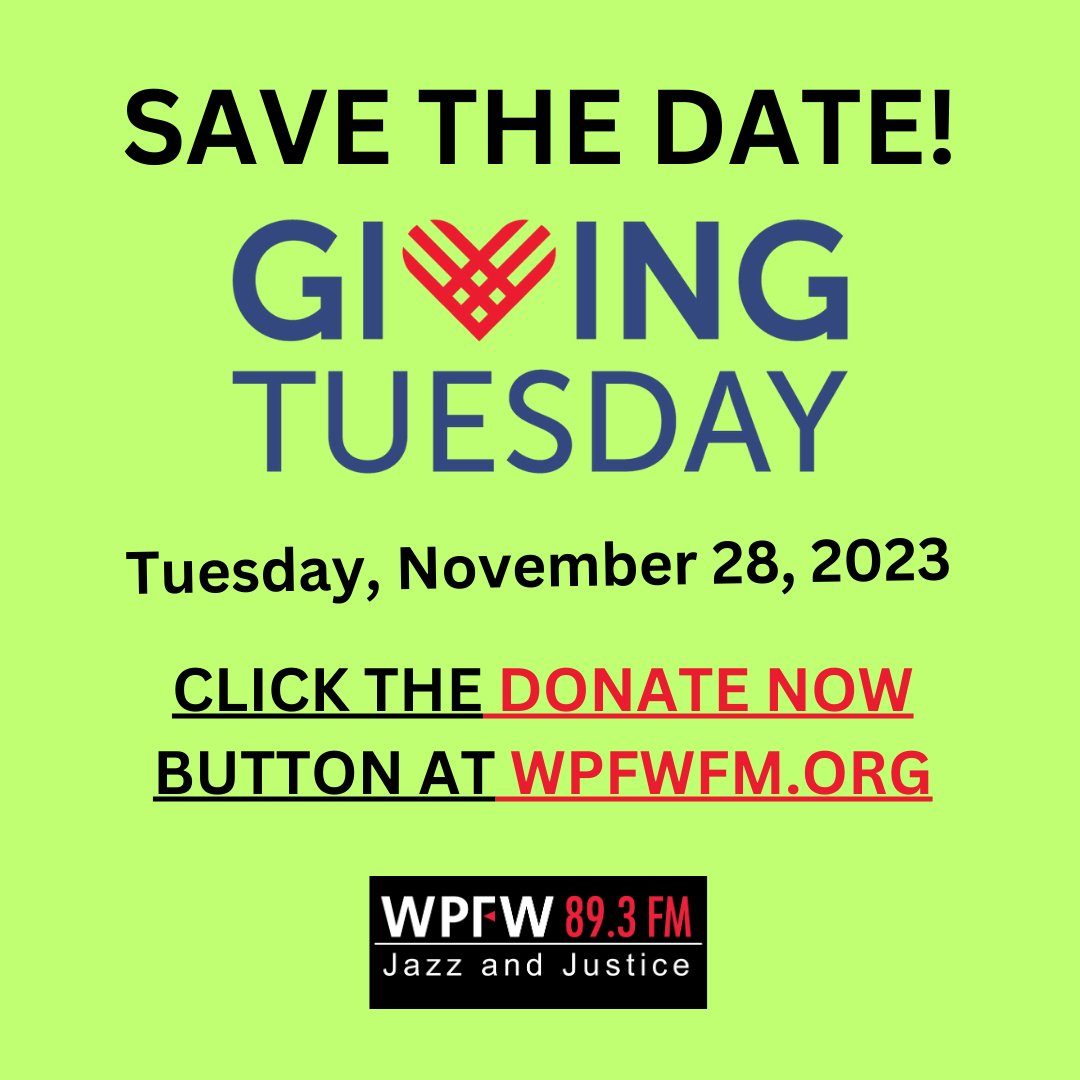 SAVE THE DATE! #GivingTuesday is 11/28. Go to wpfwfm.org and click the 'DONATE NOW' button to help WPFW continue its dedication to providing a platform for voices of the marginalized and oppressed or whom Dr. King referred to as 'the least of these.' #share