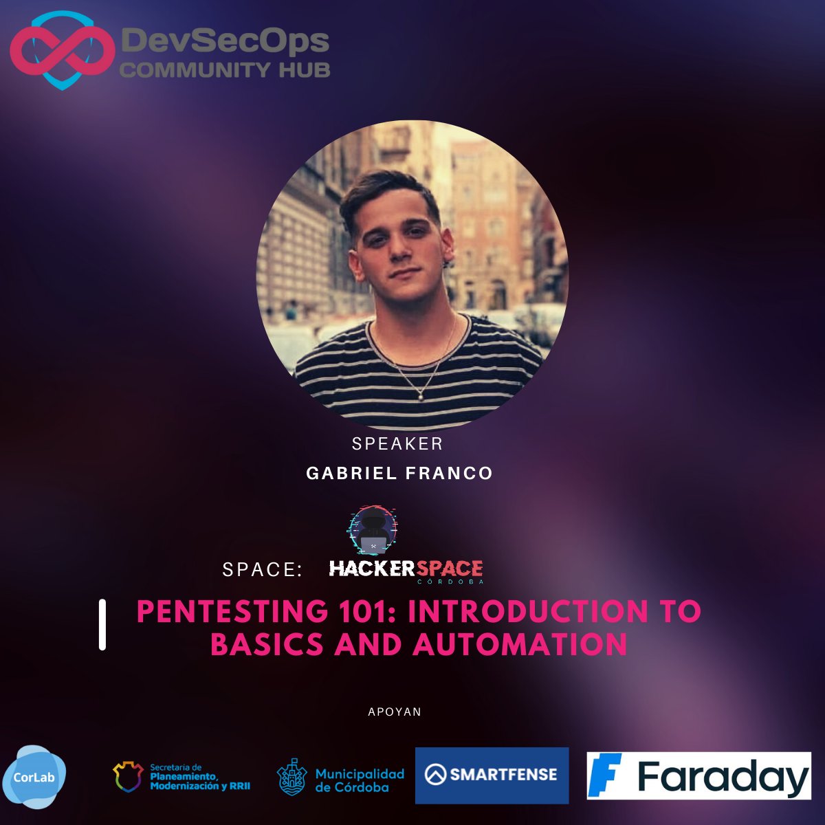📣Speaker confirmado <a href="/gaaabifranco/">Gabriel Franco.</a> con su charla "Pentesting 101: Introduction to basics and automation" en el espacio: <a href="/cbahackerspace/">Córdoba Hacker Space</a> 
 Gracias <a href="/corlabgob/">CorLab</a> / <a href="/SMARTFENSE/">SMARTFENSE</a> / <a href="/faradaysec/">Faraday Security</a>