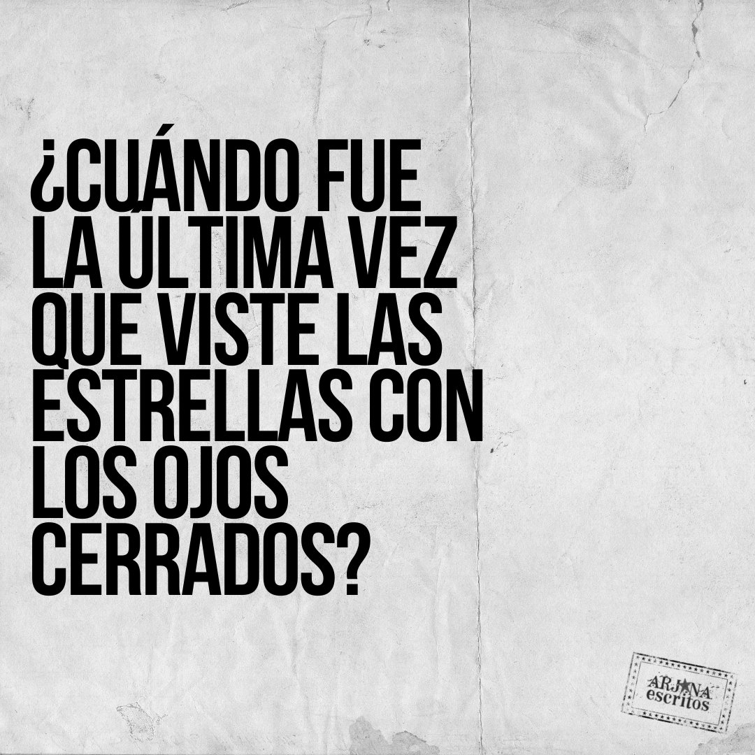 ArjonaEscritos's tweet photo. ¿Cuándo fue la última vez que viste las estrellas con los ojos cerrados? @Ricardo_Arjona ⋆ ᴄᴜᴀ́ɴᴅᴏ 🎙༄✮⋆ https://t.co/UmnwEWlHL8