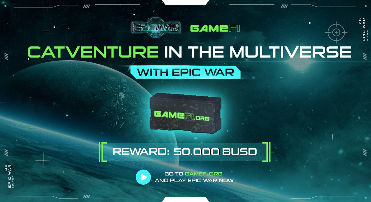 BE A CATSTRONAUT IN THE CATVENTURE WITH @the_epic_war 🎁 A prize pool worth more than 50,000 BUSD is waiting for you! 👉 Go to @GameFi_Official and complete Epic War mission right now🔥 Time: 13:00 UTC, August 24 - 13:00 UTC, September 8