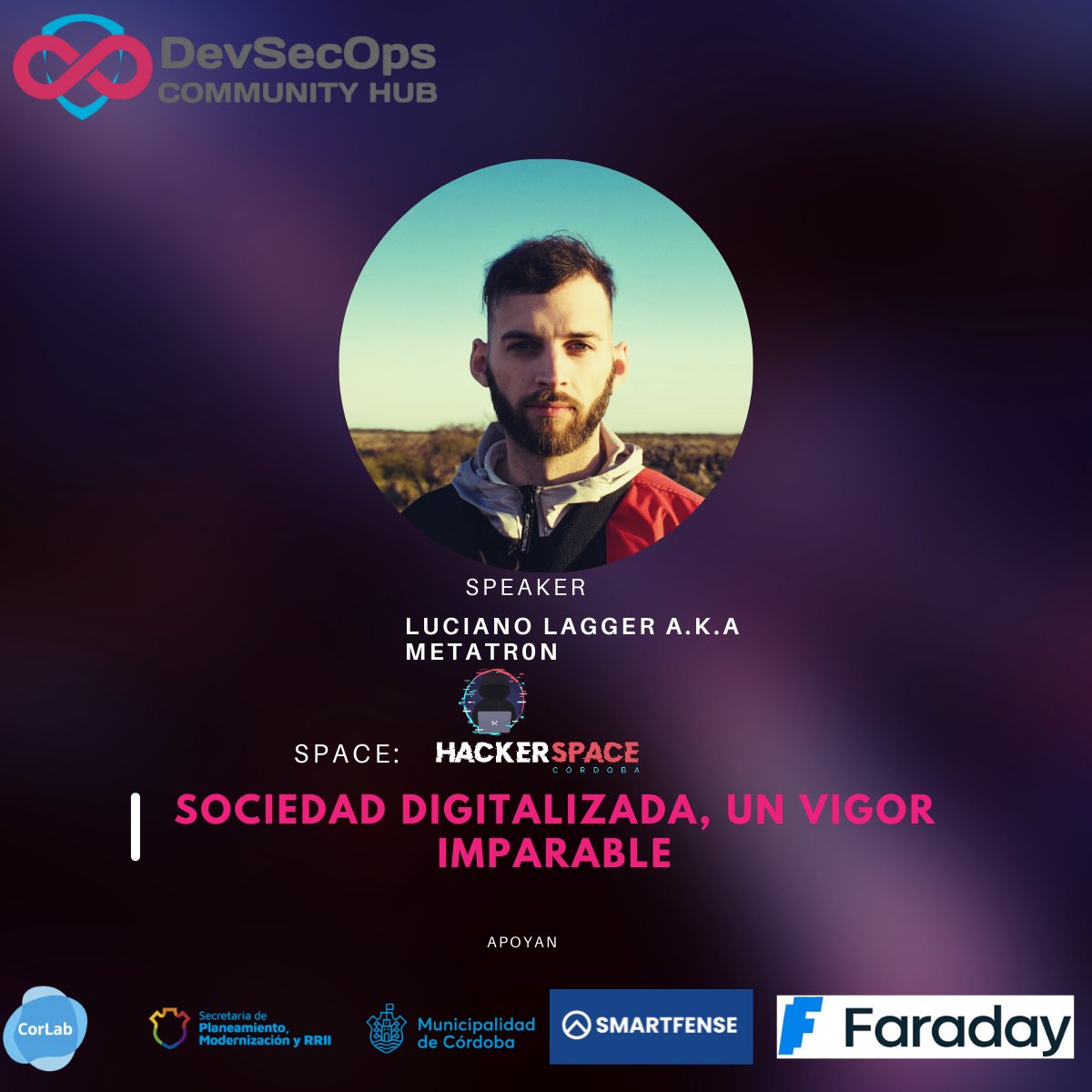 📣Speaker confirmado <a href="/zerotrust0/">Luciano Lagger</a> con su charla "Sociedad digitalizada, un vigor imparable" en el espacio: <a href="/cbahackerspace/">Córdoba Hacker Space</a>
Gracias <a href="/corlabgob/">CorLab</a> / <a href="/SMARTFENSE/">SMARTFENSE</a> / <a href="/faradaysec/">Faraday Security</a>