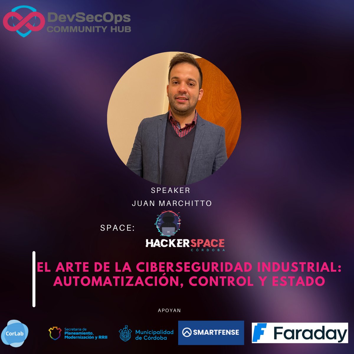 📣Speaker confirmado <a href="/juanmarchi8/">Juan Marchitto</a> 
 con su charla "El arte de la ciberseguridad industrial: automatización, control y estado" en el espacio: 
<a href="/cbahackerspace/">Córdoba Hacker Space</a>
 Gracias <a href="/corlabgob/">CorLab</a>/ <a href="/SMARTFENSE/">SMARTFENSE</a> / <a href="/faradaysec/">Faraday Security</a>