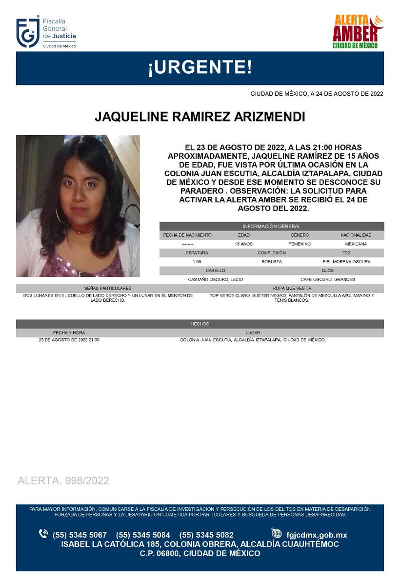 Se activa #AlertaAmber para localizar a una menor de 15 años de edad, de nombre Jaqueline Ramírez Arizmendi, quien fue vista por última vez el día 23 agosto 2022, en la colonia Juan Escutia, alcaldía Iztapalapa