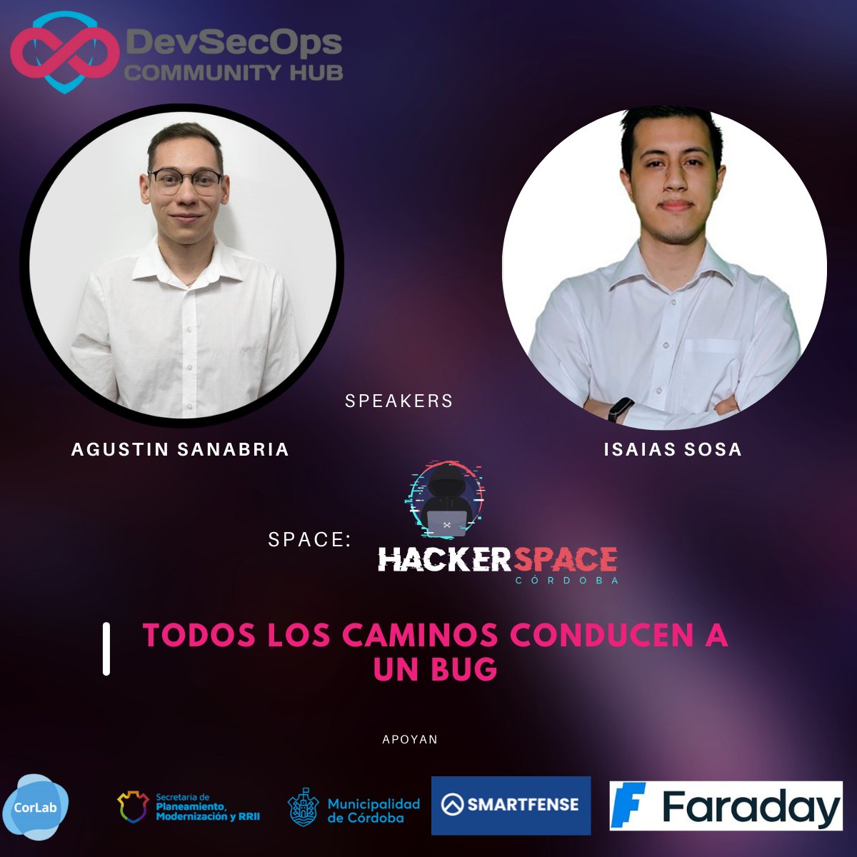 📣Speaker confirmado Agustín Sanabria &amp; Isaías Sosa
 con su charla "Todos los caminos conducen a un bug" en el espacio: <a href="/cbahackerspace/">Córdoba Hacker Space</a>
 Gracias <a href="/corlabgob/">CorLab</a> / <a href="/SMARTFENSE/">SMARTFENSE</a> / <a href="/faradaysec/">Faraday Security</a>
