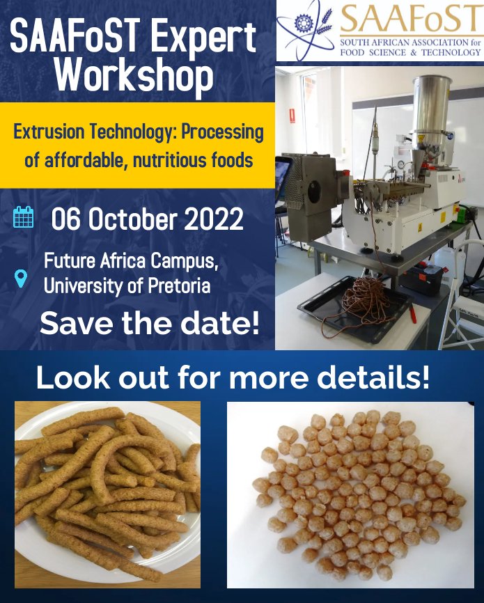 SAAFoSTofficial's tweet image. SAAFoST expert workshop titled "Extrusion technology: Processing of affordable, nutritious foods". 06 Oct 2022 at Future Africa campus, University of Pretoria. Save the date! #saafost #expertworkshop #affordablefood #extrusiontechnology #tuesday