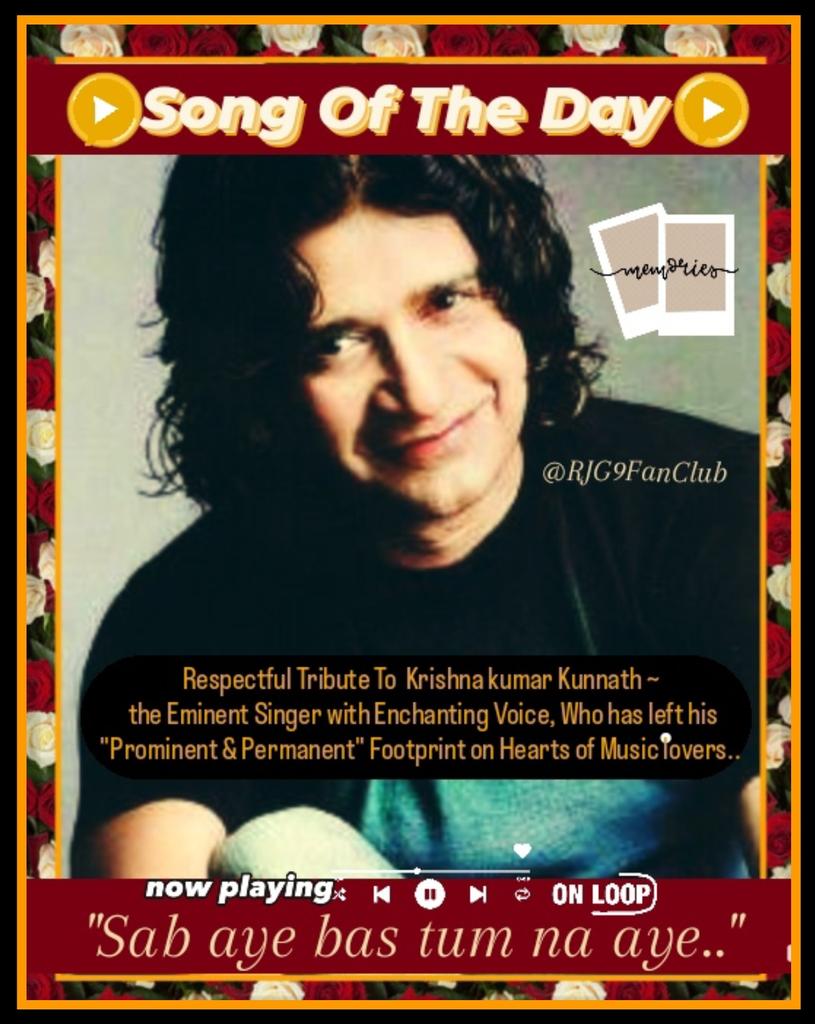 #SongOfTheDay🎤

'Dard aya tadap ayi
Ashq aye yaad ayi..

Sab aye bas tum na aye
Sab aye ek tum na aye'
#KrishnakumarKunnath🎤
#AmaalMalik🎼#AMTuraz✒️

Respectful tribute to #KK,the eminent singer wid enchanting voice,who hs left his prominent 👣print on hearts of music lovers🙏