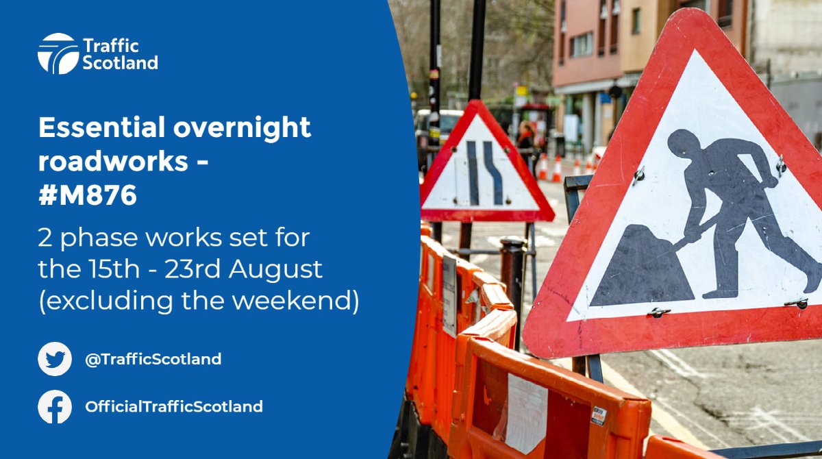 Traffic Scotland on Twitter "⚠️ Essential roadworks ⚠️ M876