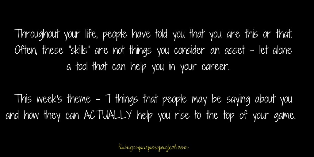 pathtopurpose's tweet image. This week we are sharing valuable skills, abilities and talents that you never realized could be your tremendous professional/career asset.