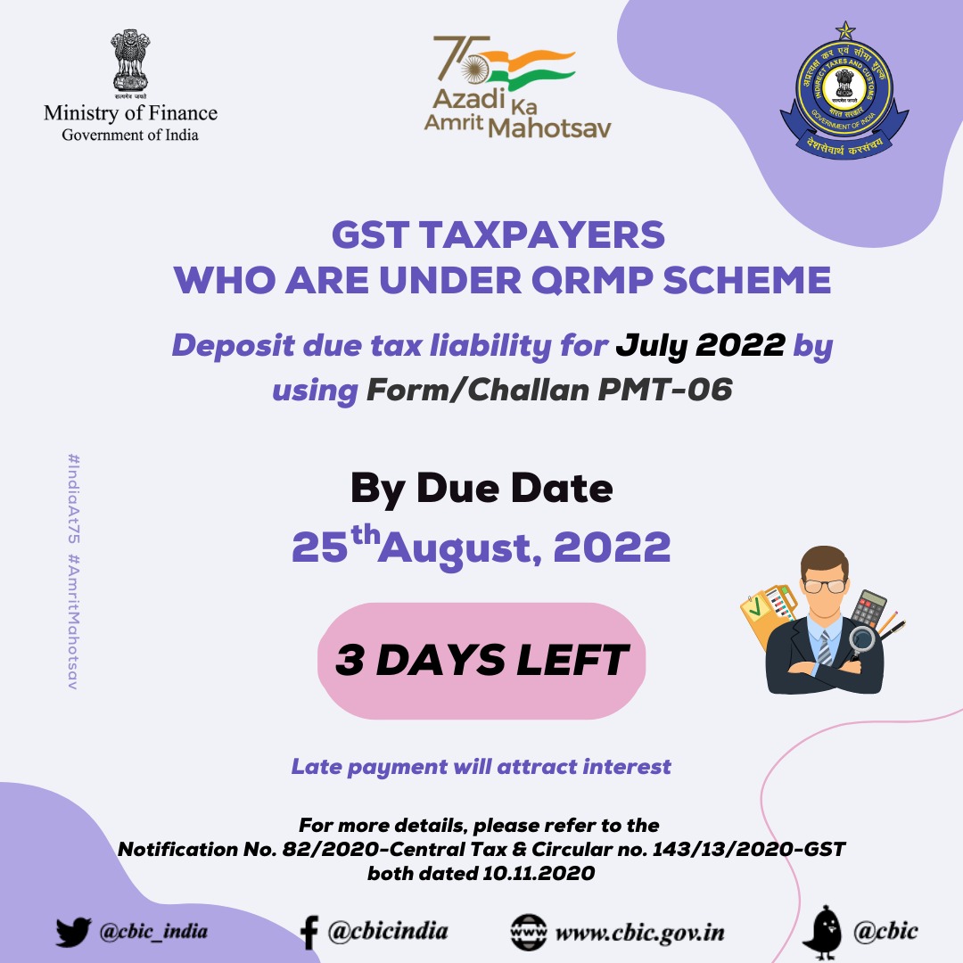 cbic_india's tweet photo. Attention GST taxpayers who are under QRMP Scheme!
Deposit your due tax liability for July 2022 by using Form/Challan PMT-06 by 25th August, 2022 https://t.co/bcJuUhwBZ0