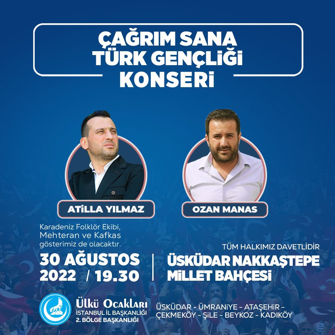 Aalparslandogan's tweet photo. 2. Bölge Başkanlığımızın ev sahipliğinde düzenlenecek olan, sanatçılarımız Atilla Yılmaz ve Ozan Manas'ın sahne alacağı ÇAĞRIM SANA TÜRK GENÇLİĞİ KONSERİNE tüm vatandaşlarımız davetlidir. 

📅 30 AĞUSTOS 2022
⏲️ 19:30
📍ÜSKÜDAR NAKKAŞTEPE MİLLET BAHÇESİ https://t.co/Wuuxu2SGz0