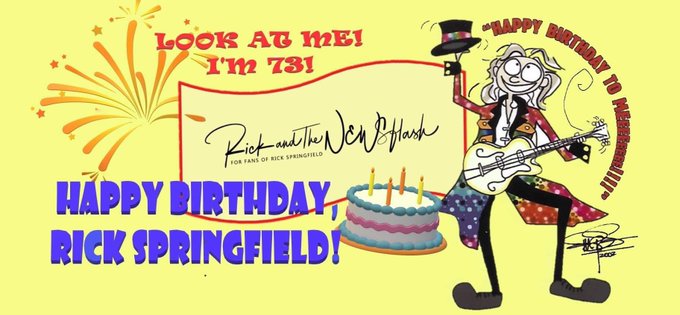  How can RICK SPRINGFIELD be 73?!   Happy Birthday Rick    