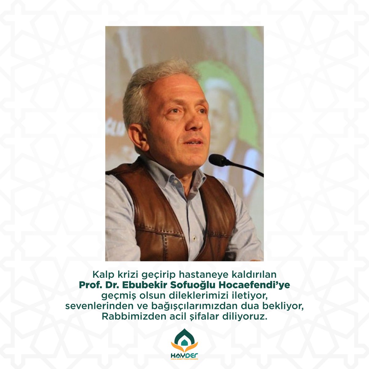 Kalp krizi geçirip hastaneye kaldırılan Prof. Dr. Ebubekir Sofuoğlu Hocaefendi’ye geçmiş olsun dileklerimizi iletiyor, sevenlerinden ve bağışçılarımızdan dua bekliyor, Rabbimizden acil şifalar diliyoruz.