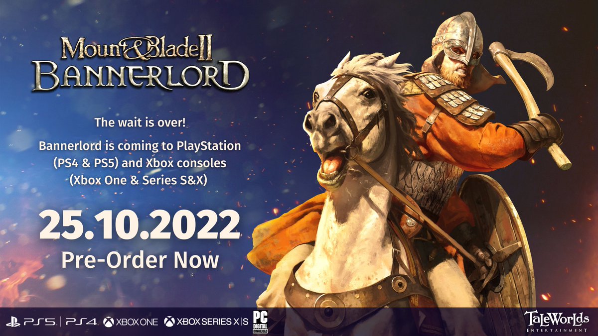 Mount_and_Blade's tweet photo. The time has come, warrior. Mount &amp; Blade II: Bannerlord will be available on Windows PC, PS4, PS5, Xbox One and Xbox Series consoles on October 25th, 2022. Pre-orders begin on August 23rd at 4 pm UTC! https://t.co/SUvjFuhGgE