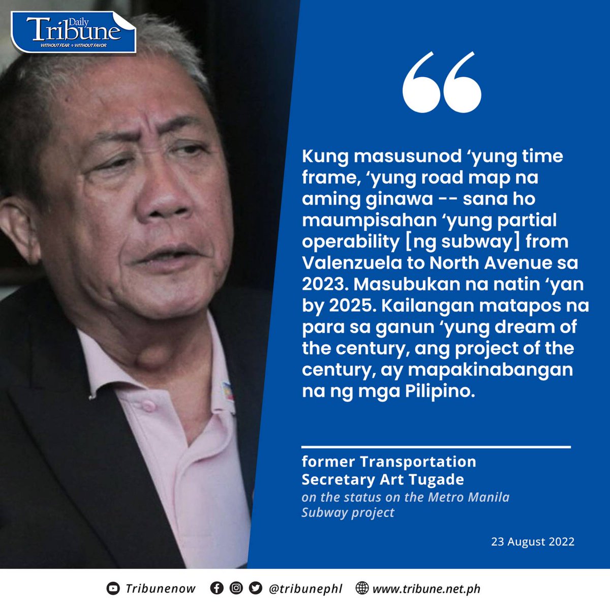 dyaryotirada's tweet image. FORMER TRANSPORT SECRETARY ART TUGADE: 'Hopefully we can start using the subway by 2023'

#ArthurTugade 
#DailyTribune