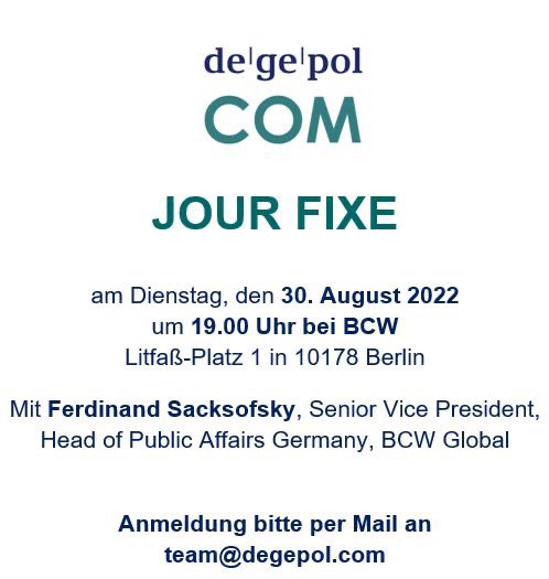 de'ge'pol COM (@degepolcom) on Twitter photo Die Sommerpause in Berlin neigt sich dem Ende entgegen, das bedeutet: Comeback unseres #COMJourFixe! Am 30.8. geht es weiter und wir freuen uns, mit <a href="/fsacksofsky/">Ferdinand Sacksofsky</a> im Office von <a href="/BCWGermany/">BCW Germany</a> seine Perspektive auf die #PublicAffairs Branche diskutieren zu können! Die Sommerpause in Berlin neigt sich dem Ende entgegen, das bedeutet: Comeback unseres #COMJourFixe! Am 30.8. geht es weiter und wir freuen uns, mit <a href="/fsacksofsky/">Ferdinand Sacksofsky</a> im Office von <a href="/BCWGermany/">BCW Germany</a> seine Perspektive auf die #PublicAffairs Branche diskutieren zu können!