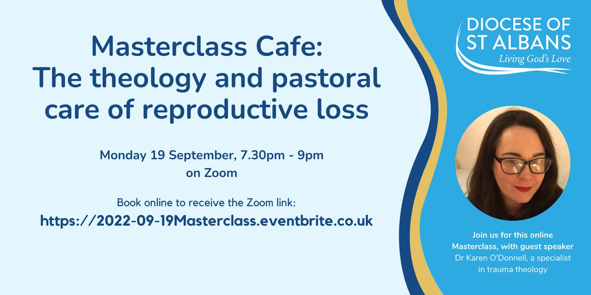 We're looking forward to our online Masterclass Cafe focussing on the theology and pastoral care of reproductive loss, with Dr Karen O'Donnell. Mon 19 Sep @ 7.30pm. Book here to receive the Zoom link 2022-09-19Masterclass.eventbrite.co.uk