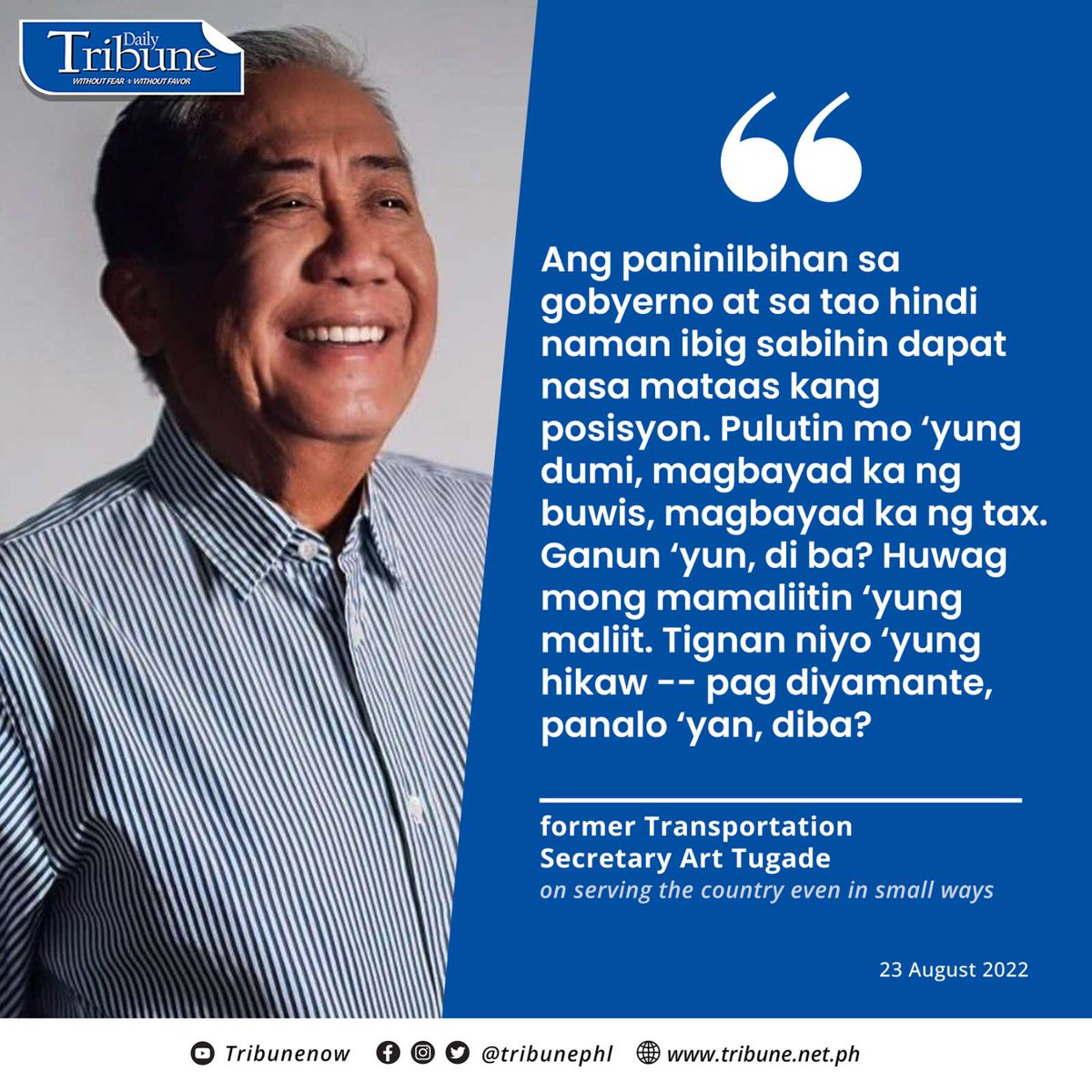 tribunephl's tweet image. FORMER TRANSPORT SECRETARY ART TUGADE: 'We can serve the government and our country in small ways'

#arthurtugade
#DailyTribune