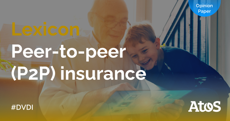 Atos's tweet photo. How can peer-to-peer (P2P) #insurance benefit your organisation? The #lexicon from our latest #DigitalVision simplifies key terms and phrases. Read more here ➡️ https://t.co/xmKNIs3SY9
#DVDI https://t.co/05gBDnojKw