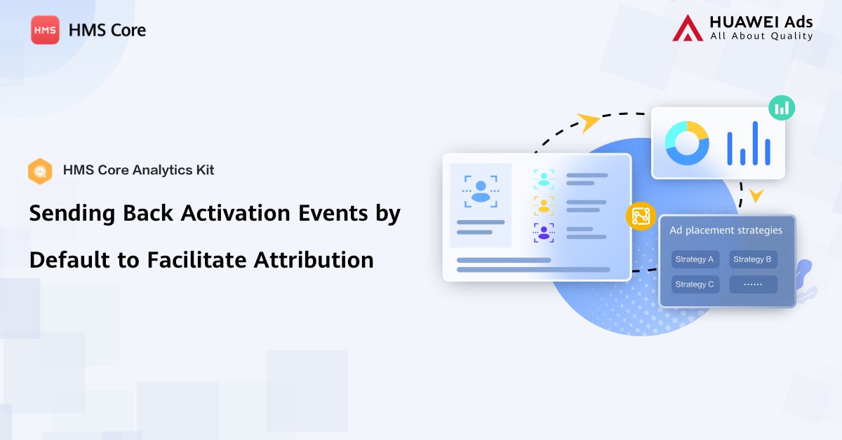 Want to know how many user activations your ads caused? Use the upgraded #HMSCore Analytics Kit to find out. It sends back activation events to HUAWEI Ads by default, optimizing and facilitating attribution.

Learn more at: fal.cn/3rgkX
#HuaweiDevelopers
