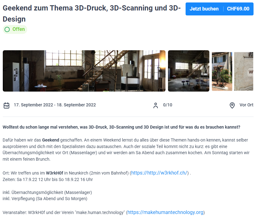 Geekend zu 3D-Druck, 3D-Scanning und 3D-Design: 17-18.9.22 im W3rkH0f Neunkirch.

Wolltest du schon lange mal verstehen, was 3D-Druck, 3D-Scanning und 3D Design ist und für was du es brauchen kannst?

CHF 69.-

Jetzt buchen: makehumantechnology.org/#events