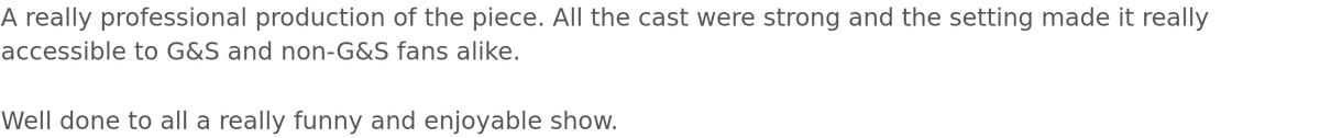 CUGSS's tweet image. Trial by Jury may have only just opened, but we've already received some fantastic audience feedback...including a newly converted Gilbert and Sullivan fan!
Come and see @theSpaceUK Triplex 1:45pm
Get your tickets here: tickets.edfringe.com/whats-on/trial… #GilbertandSullivan #EdinburghFringe