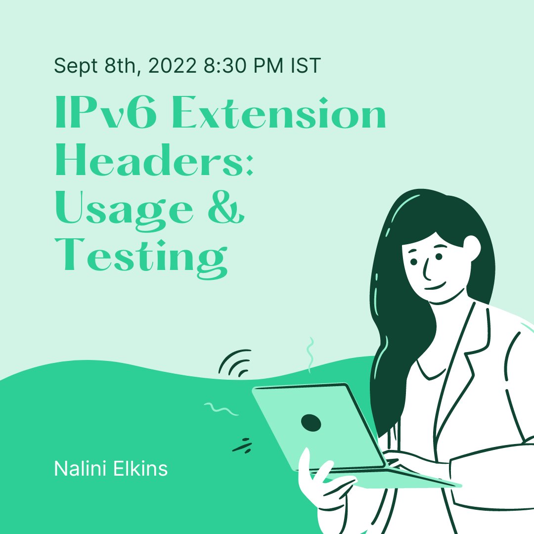 IIESoc_in's tweet photo. Continuing with the #IPv6 webinar series, we have IPv6 Extension headers by Nalini Elkins on 8th Sept 8:30 PM IST.
Register - https://t.co/ofj8zrZzm1
#IIESoc #INTC #IETF115 #IETF #v6ops https://t.co/WkWYhPuEbN