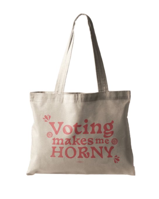 They&rsquo;re a 10 but don&rsquo;t vote? That&rsquo;s going to be a no for me. Participating in democracy is sexy 🥵 Shop