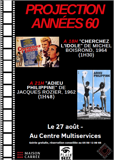 Samedi 27 Août c'est la soirée cinéma années 60 proposée par les Amis de la Maison Carrée en partenariat avec Plain'Ecran.
Deux films sont à l'affiche, "Cherchez l'idole" qui sera projeté à 18h, puis "Adieu Philippine" à 21h. 

8, cours Pasteur à Nay 
Entrée gratuite