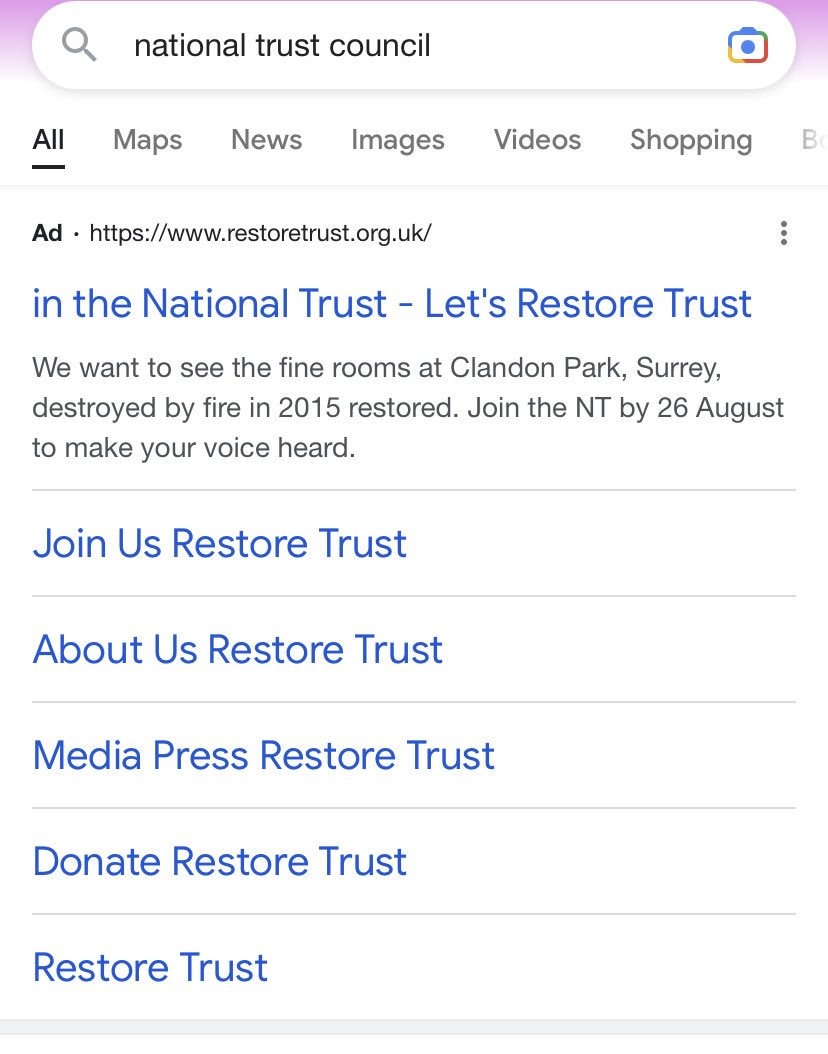 To those asking why they’ve searched for National Trust AGM or Council &amp; got paid-for adverts for Restore Trust, the privately-funded company that aims to influence the NT Council. It’s because Restore Trust are paying Google for the opportunity to divert traffic to their site.