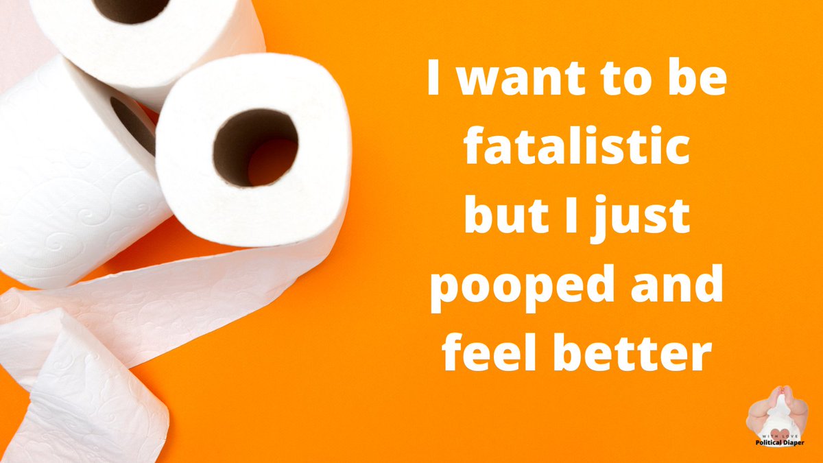 DiaperPolitical's tweet photo. I just published I want to be #fatalistic, but I pooped and feel better. This and other positive thoughts are now available on this pretty little medium link.  https://t.co/HxjTzSiVXg 

#PositiveVibes #TuesdayMotivaton #TuesdayBookBlog #FutureIsAnAttitude #positivethinking https://t.co/xnSdP65u6w