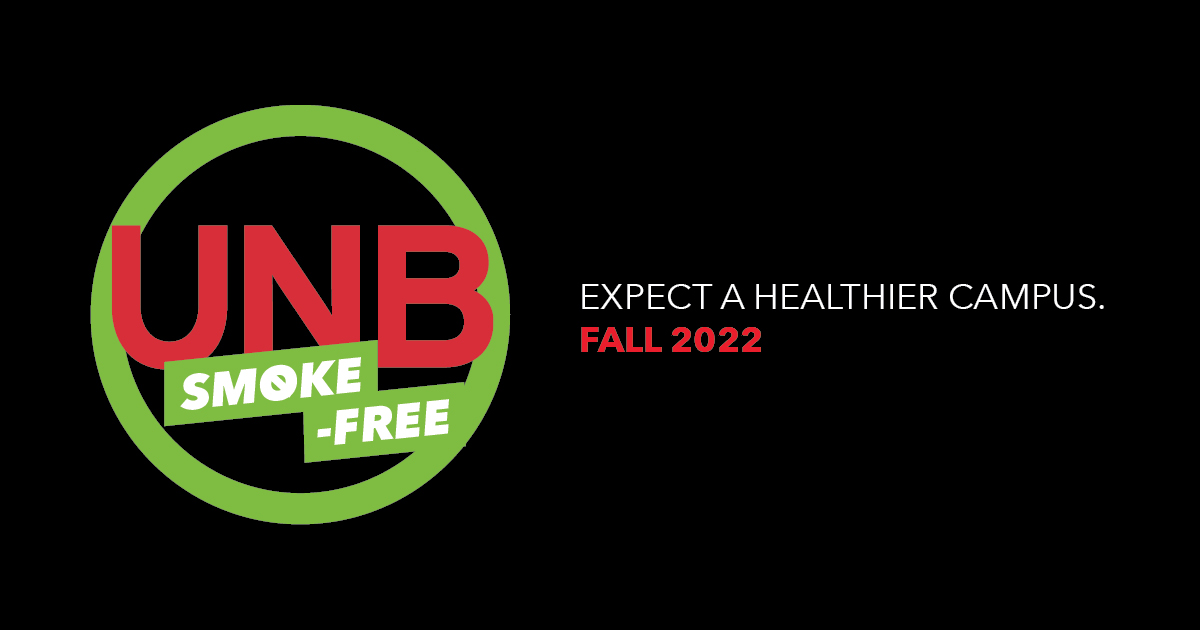 Beginning Sept. 1, our new Smoking Policy becomes effective. This means smoking tobacco, cannabis, vaping and hookah products will not be permitted on UNB property. 

Cessation support is available for people who smoke through Student Health Services.