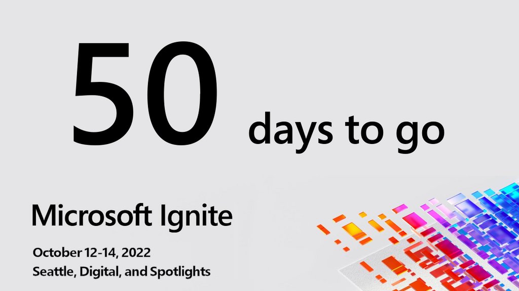 Ignite Countdown on Twitter "50 days to go until Microsoft Ignite