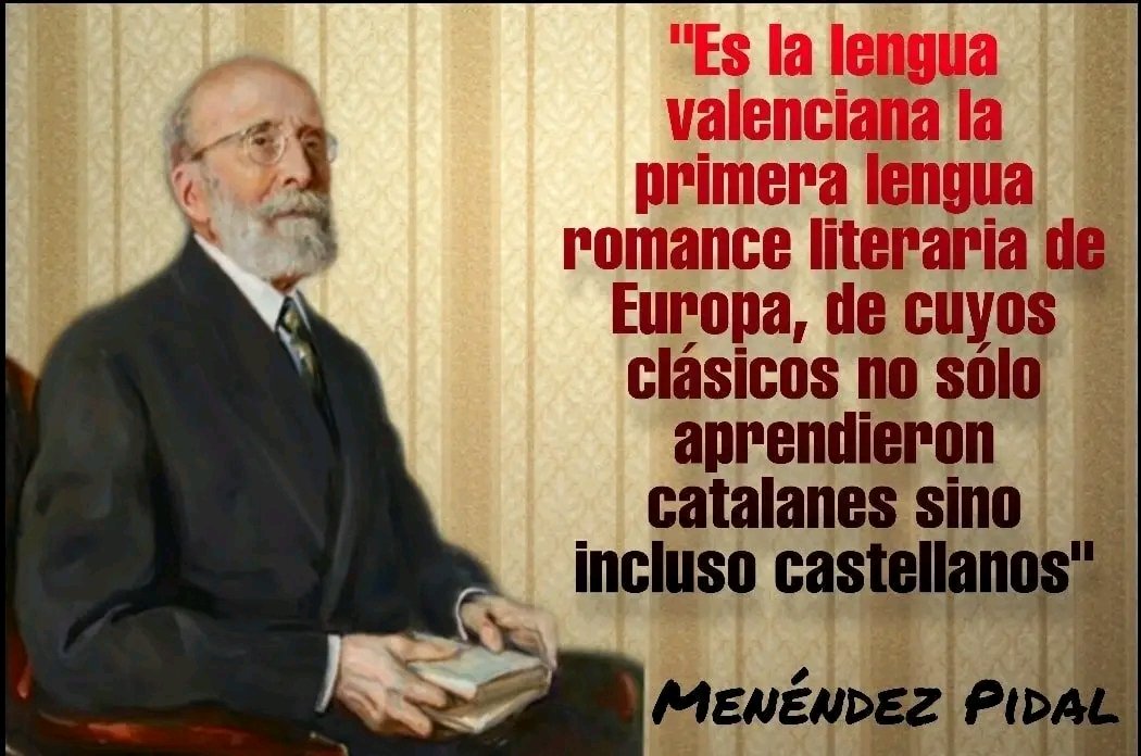 VeritatLa's tweet photo. Es la llengua valenciana la primera llengua romanç lliteraria d'Europa, dels quals classics no soles deprengueren els catalans, sino inclus castellans.

Menéndez Pidal https://t.co/2CbgAfTrZL