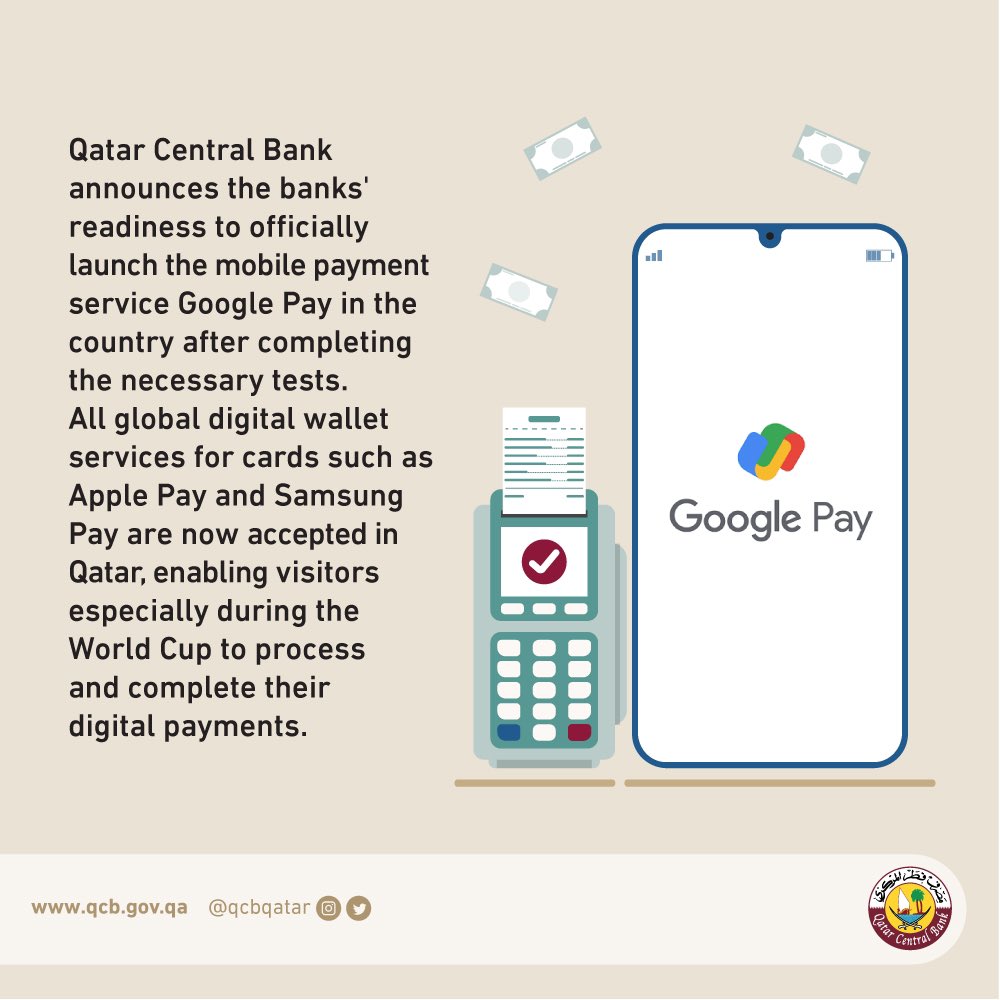 QCBQATAR's tweet photo. يعلن مصرف قطر المركزي عن استعداد البنوك لإطلاق خدمة الدفع عبر @GooglePay في #قطر بشكل رسمي وذلك بعد الانتهاء من الاختبارات اللازمة لذلك، كما تعتبر جميع خدمات المحافظ الإلكترونية العالمية للبطاقات مثل Apple Pay و Samsung Pay مقبولة في دولة قطر.
#مصرف_قطر_المركزي https://t.co/7PUvJQVrTF