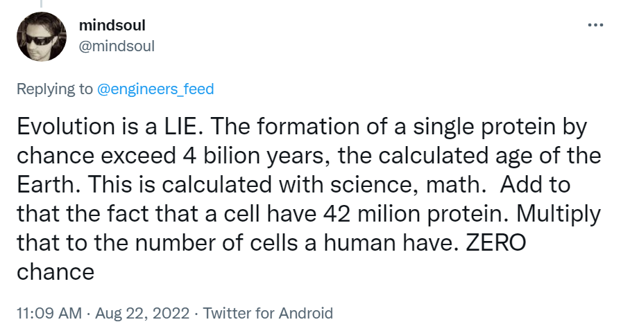 Creationists believe evolutionary theory is literally just creationism minus God.

"Oh, yeah? So you're saying Adam and Eve just EVOLVED in the Garden of Eden, and Satan just EVOLVED into a snake? Get real, SCIENCE."