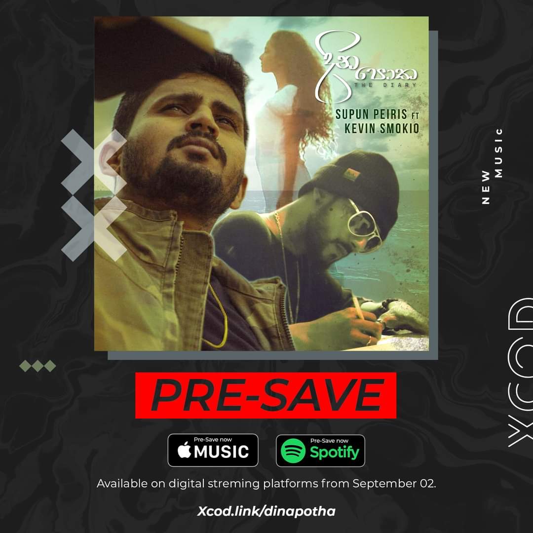 xcodrecords's tweet photo. New Music Aleart 💥
Pre-Save now https://t.co/AESGz6mtIo 🔥
Dinapotha (දින පොත) The Diary - Supun Peiris ft. Kevin Smokio 
Release on Apple Music, Spotify and all other streaming platforms from September 02
#dinapotha #supunpeiris #kevinsmokio #smokio #thediary #trending #xcmg https://t.co/pxA18SxSvB